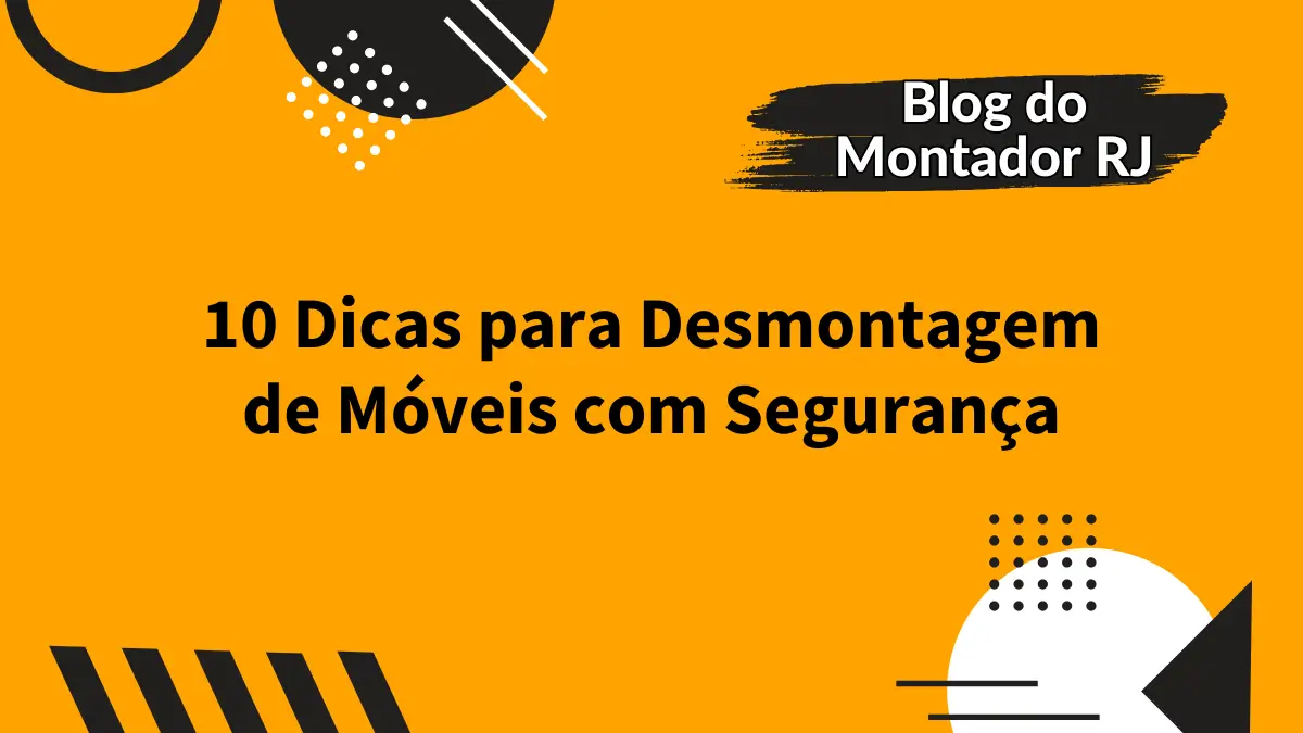 Montador de móveis com 23 anos de experiência realizando desmontagem de móveis com segurança no Rio de Janeiro | O Montador RJ